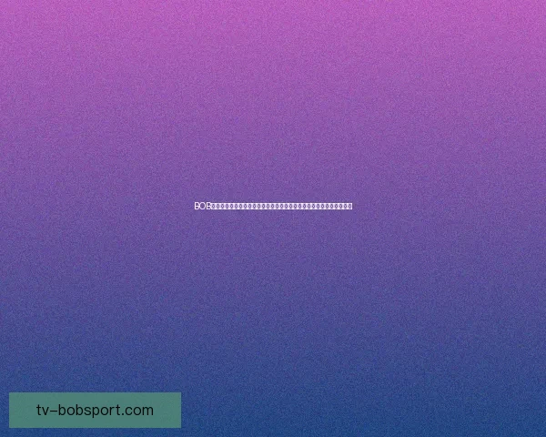 BOB体育竞猜平台带你探索全新投注体验，尽享实时赛事分析与高赔率回报